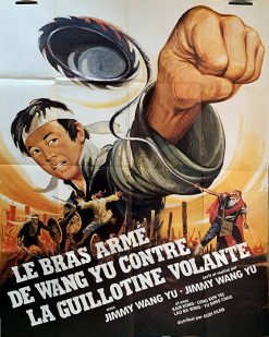 LE BRAS ARME DE WANG YU CONTRE LA GUILLOTINE VOLANTE (120x160cm)
