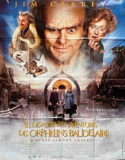LES DESASTREUSES AVENTURES DES ORPHELINS BAUDELAIRE (120X160CM)
